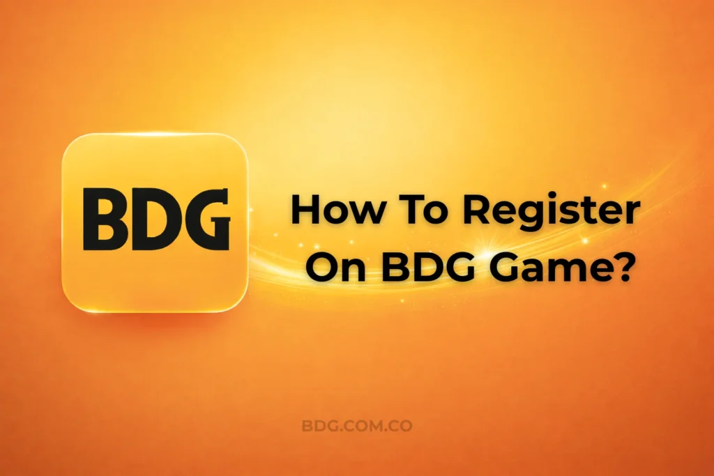 HOW TO REGISTER ON BDG GAME?